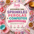 Acessórios p/ Sprinkles e Confeitos