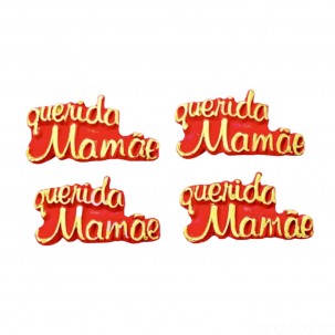 Querida Mamãe Cód.623 (Pacote c/ 04 pçs. Medidas 4cm x 2cm)